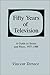 Fifty Years of Television: A Guide to Series and Pilots, 1937-1988 by 