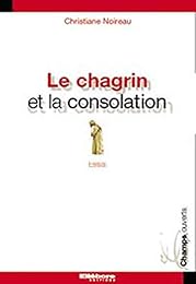 Le  chagrin et la consolation