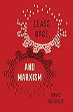 Class, Race and Marxism
