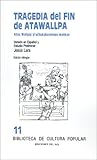 Tragedia Del Fin de Atawallpa: Atau Wallpaj P'Uchukakuyninpa Wankan, Lara, Jesus, 9509413186