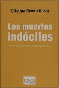 Los Muertos Indociles Spanish Edition Cristina Rivera
