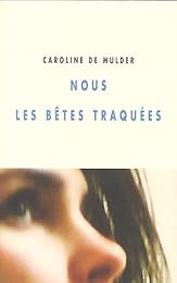 Nous les bêtes traquées