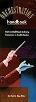 The Orchestration Handbook: The Essential Guide to Every Instrument in the Orchestra