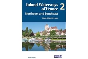 Inland Waterways of France Volume 2 Northeast and Southeast: Northeast and Southeast