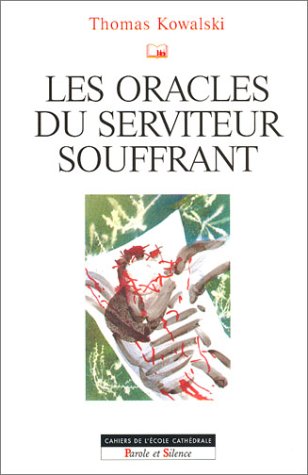 Les  oracles du serviteur souffrant et leur interprétation