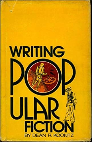 Writing Popular Fiction Koontz Dean R 9780911654219 Amazon Com Books