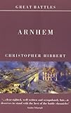 Arnhem (Great Battles) by Christopher Hibbert