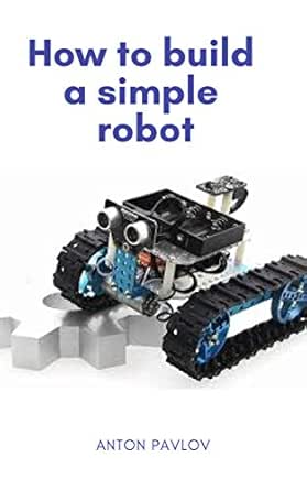 build a simple robot