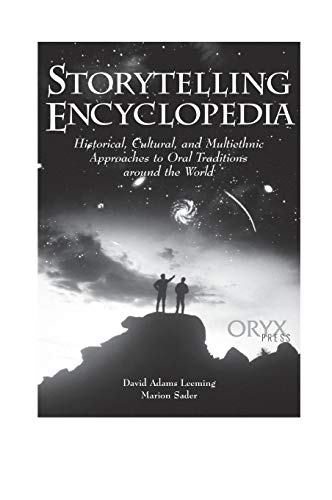 Storytelling Encyclopedia: Historical, Cultural, and Multiethnic Approaches to Oral Traditions Aroun by