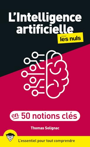 L'intelligence artificielle pour les nuls en 50 notions clés