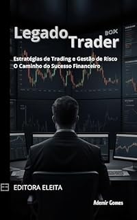 Livro Legado do Trader : Estratégias de Trading e Gestão de Risco