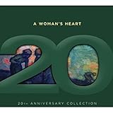 Woman's Heart: 20 Anniversary Edition