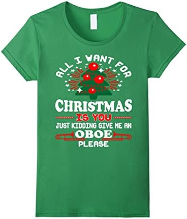 Women's All I Want For Christmas Is An Oboe Ugly T Shirt Small Grass