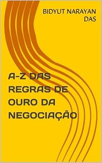 Livro A-Z DAS REGRAS DE OURO DA NEGOCIAÇÃO (A-Z DEL ANÁLISIS DEL MERCADO DE VALORES Livro 2)