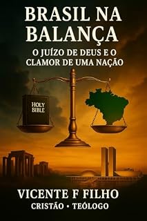 Livro BRASIL NA BALANÇA: O Juízo de Deus e o Clamor de Uma Nação