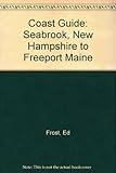 Front cover for the book Coast guide : Seabrook, New Hampshire to Freeport, Maine by Ed Frost