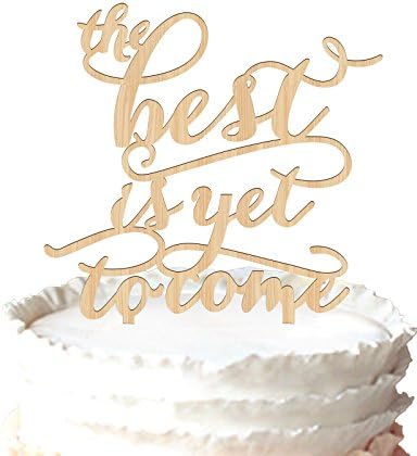 The Best is yet to Come Wedding Cake Toppers Rustic Wedding Gifts