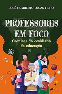 Livro Professores em Foco: Crônicas do cotidiano da Educação