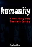 Humanity, Glover, Jonathan, 0224052403