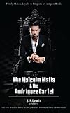 The Malcolm Mafia & the Rodriguez Cartel (The Jamaican American Thug Drama Saga) (Volume 7)