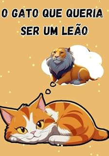Livro O Gato que Queria Ser leão