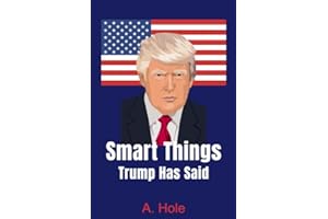 Smart Things Trump Has Said: Donald Trump Gag Gift Book - BLANK Lined Notebook / Journal