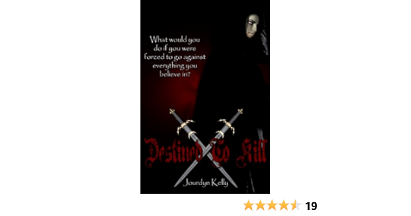Amazon Com Destined To Kill A Destined Novel Destined Novels Book 1 Ebook Kelly Jourdyn Kindle Store