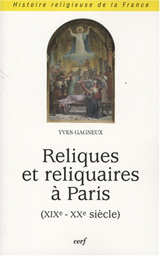 Reliques et reliquaires à Paris