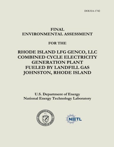 Final Environmental Assessment for the Rhode Island LFG Genco, LLC Combined Cycle Electricity Generation Plant Fueled by Landfill Gas, Johnston, Rhode Island (DOE/EA-1742)