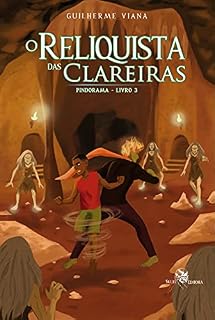 Livro O Reliquista das Clareiras: Pindorama - livro 3