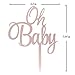 Oh Baby Cake Topper, Baby Shower, Gender Reveal Party Decorations Rose Gold