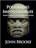 PONDERING IMPONDERABLES by John David Lionel Brooke