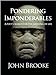 PONDERING IMPONDERABLES by John David Lionel Brooke