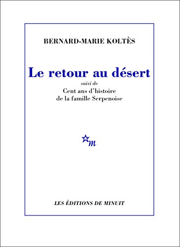Download Le Retour au désert, suivi de Cent ans d'histoire de la famille Serpenoise (THEATRE) (French Edition)