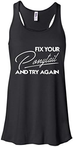 TeeFavory Women's Fix Your Ponytail &amp; Try Again Shirt - Tank Top