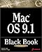 Mac OS 9.1 Black Book: A Comprehensive Technical Reference Guide by 