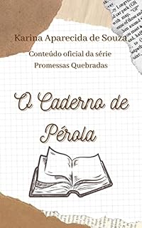 Livro O Caderno de Pérola (Um conto da série Promessas Quebradas)