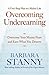 Overcoming Underearning(TM): Overcome Your Money Fears and Earn What You Deserve - Book by Barbara Stanny