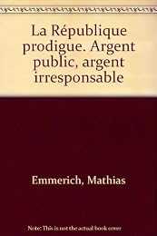 La  République prodigue