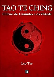 Livro Tao Te Ching: O Livro do Caminho e da Virtude