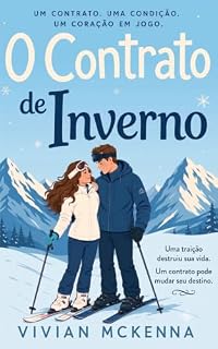 Livro O Contrato de Inverno: Uma traição destruiu sua vida. Um contrato mudará seu destino. (Laços de Gelo Livro 1)