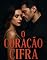 Livro O Coração Cifra: O Coração Cifra (Entre a Verdade e o Veneno)