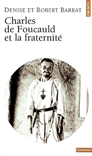 Charles de Foucauld Et La Fraternit' (Points sagesses) (English and French Edition) by Denise Et