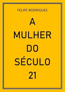 Livro A MULHER DO SÉCULO 21
