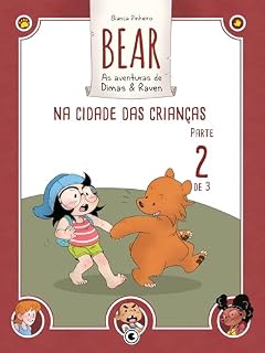 Livro Bear – As aventuras de Dimas & Raven: Na Cidade das Crianças – Parte 02 (Bear – As Aventuras de Dimas & Raven Digital Livro 5)