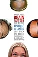 Brain Tattoos: Creating Unique Brands That Stick in Your Customers' Minds