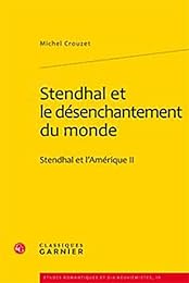 Stendhal et le désenchantement du monde
