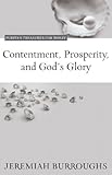 Contentment, Prosperity, and God's Glory (Puritan Treasures for Today Book 4)