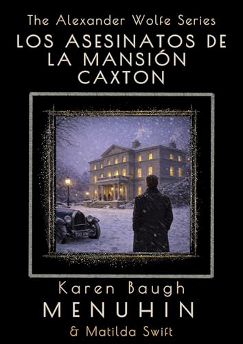 Los asesinatos de la mansión Caxton (Serie Alexander Wolfe nº 1)