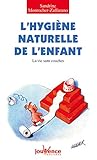 L'hygiène Naturelle De L'enfant: La Vie Sans Couches by